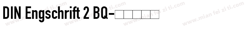 DIN Engschrift 2 BQ字体转换